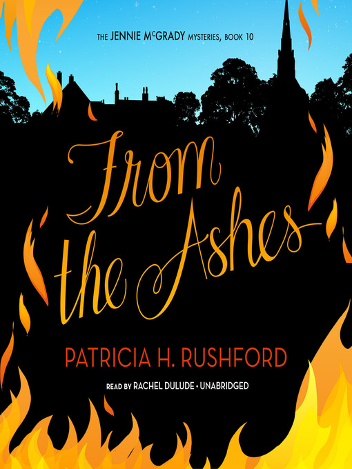 Title details for From the Ashes by Patricia H. Rushford - Available